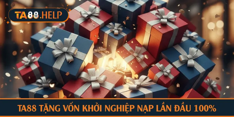 TA88 tặng vốn khởi nghiệp nạp lần đầu 100%