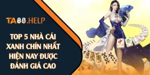 Top 10 Game Bài Uy Tín Tại TA88 Bạn Nên Chơi Trong 2026